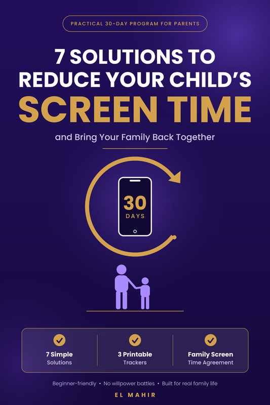 7 Solutions to Reduce Your Child’s Screen Time: A 30-Day Program for Parents